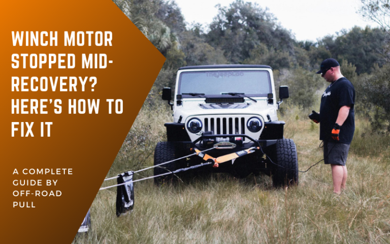 Winch Motor Stopped Mid-Recovery Here’s How to Fix It
